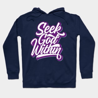 Seek God Within Hoodie